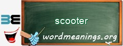 WordMeaning blackboard for scooter